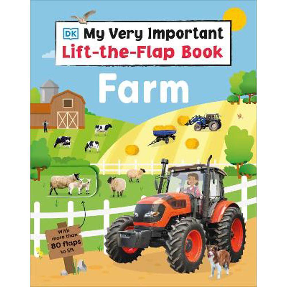 My Very Important Lift-the-Flap Book Farm: With More Than 80 Flaps to Lift - DK